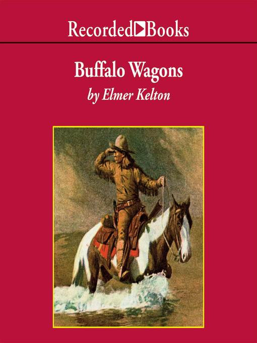 Title details for Buffalo Wagons by Elmer Kelton - Wait list